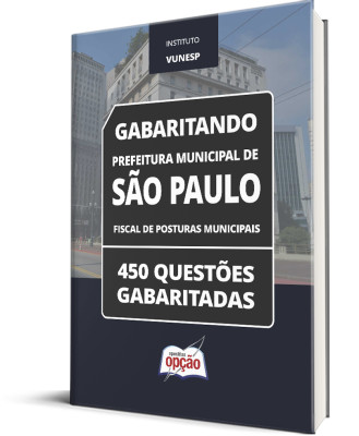 Caderno Prefeitura de SÃ£o Paulo - SP - Fiscal de Posturas Municipais - 450 QuestÃµes Gabaritadas