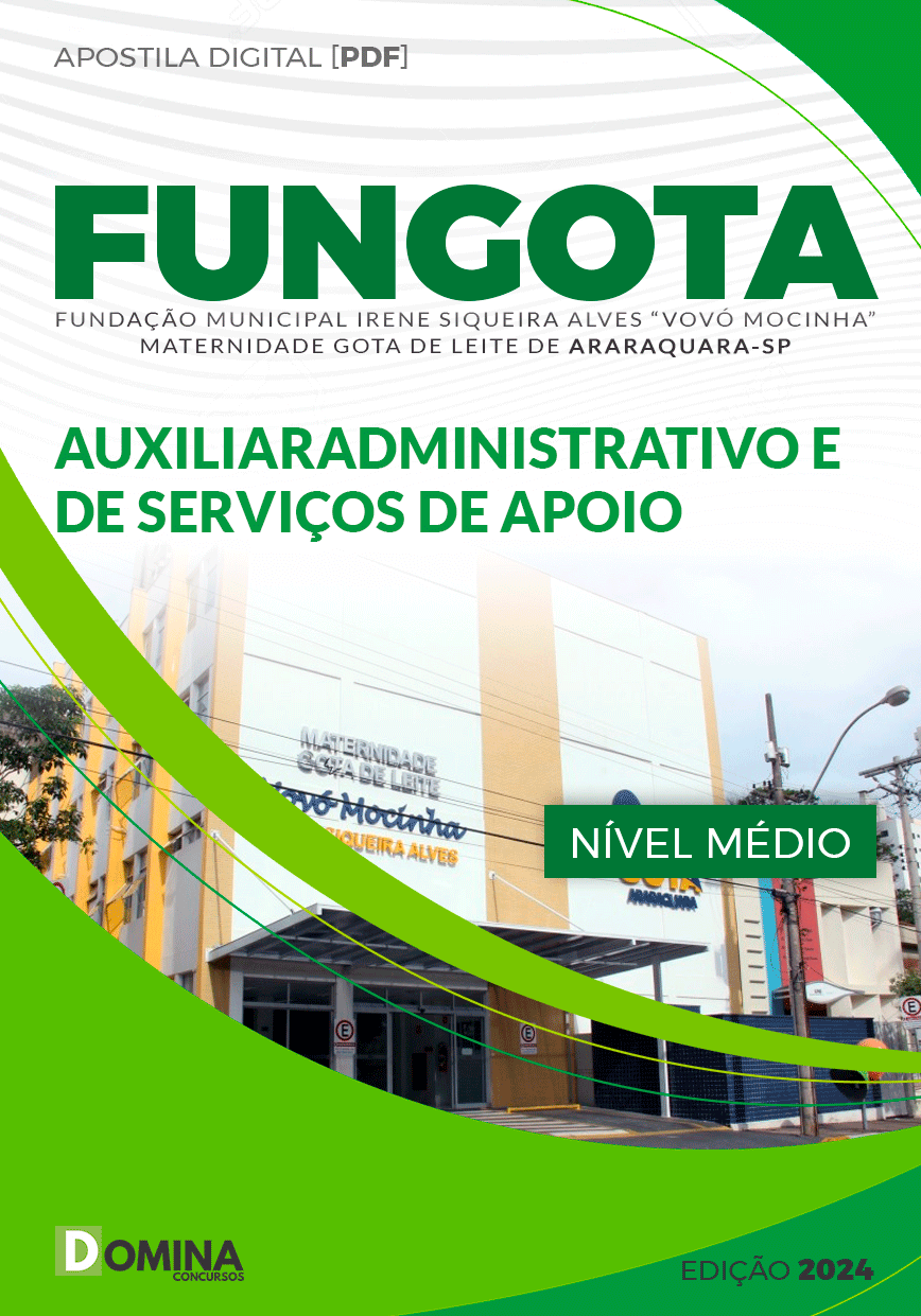 Apostila FUNGOTA Araraquara SP 2024 Auxiliar Administrativo Serviços Apoio