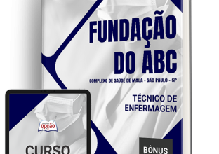 Apostila Fundação do ABC – Complexo de Saúde de Mauá – SP 2024 – Técnico de Enfermagem