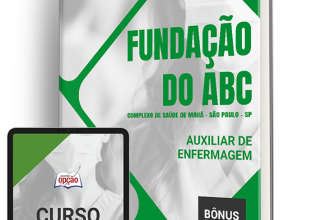 Apostila Fundação do ABC – Complexo de Saúde de Mauá – SP 2024 – Auxiliar de Enfermagem