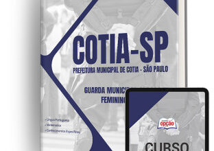 Apostila Prefeitura de Cotia – SP 2024 – Guarda Civil Municipal Classe III – Feminino e Masculino