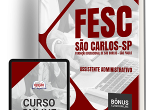 Apostila FESC São Carlos – SP 2024 – Assistente Administrativo