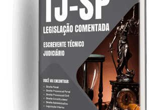 Legislação Comentada TJ-SP: Guia Completo para Escrevente Técnico Judiciário