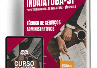 Apostila 2025 – Prefeitura de Indaiatuba: Técnico de Serviços Administrativos Apostila 2025 – Prefeitura de Indaiatuba: Técnico de Serviços Administrativos