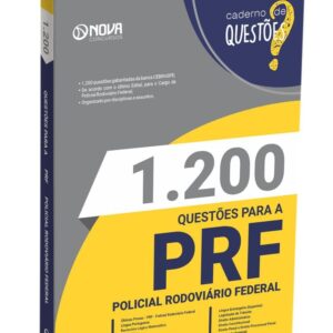 Livro com 1.200 Questões Gabaritadas para a PRF – Prepare-se de Forma Eficaz para o Concurso de Policial Rodoviário Federal