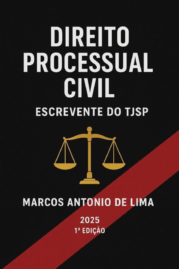 Direito Processual Civil para Concursos: Guia Completo para Escrevente do TJSP e Aprovação garantida