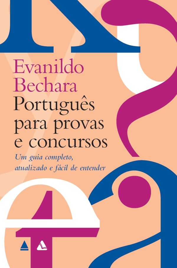 Guia Completo de Português para Provas e Concursos: Aprenda de Forma Fácil, Atualizada e Eficaz
