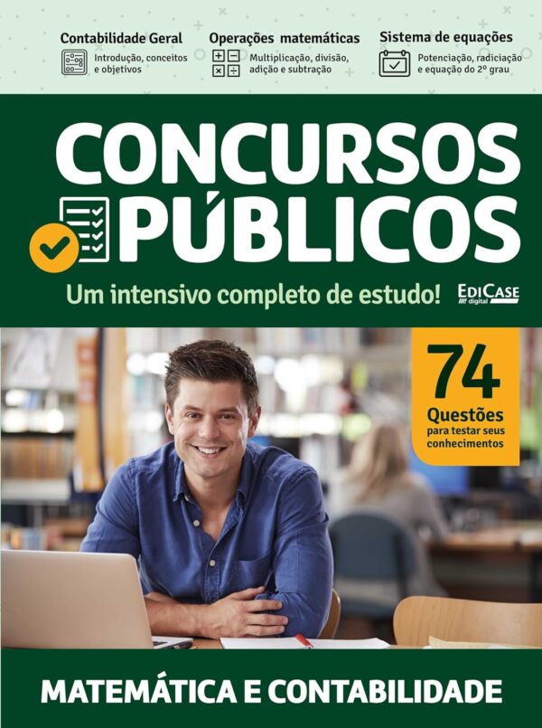 Livro Concursos Públicos 4: Matemática e Contabilidade - O Guia Completo para Seu Estudo Intensivo e Aprovação!