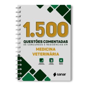 Questões Comentadas de Concursos e Residências em Medicina Veterinária – 1.500 Simulados para Aprovação Garantida
