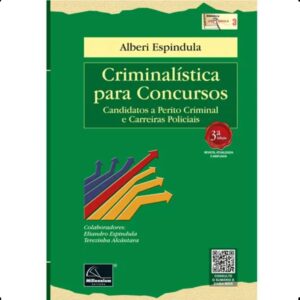 Criminalística para Concursos 3ª Edição: Aprenda de Forma Completa e Atualizada para Conquistar Sua Aprovação