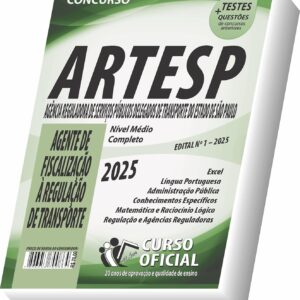 Apostila Completa para Concursos da ARTESP: Torne-se Agente de Fiscalização e Regulação do Transporte com Nosso Guia Essencial 2023