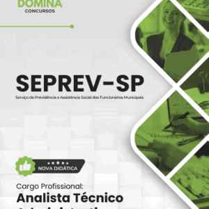 Apostila Completa para Analista Técnico Administrativo Seprev SP 2026: Guia de Estudo