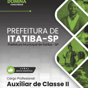 Apostila Completa para Auxiliar de Classe II – Itatiba SP 2025: Guia de Estudo