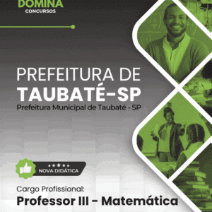 Apostila Professor III de Matemática para Taubaté – SP 2026: Conteúdos e Orientações