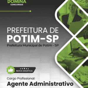 Apostila para Agente Administrativo – Potim SP 2025: Conteúdo Completo e Atualizado