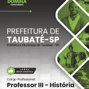 Apostila para o Concurso de Professor III de História – Taubaté/SP 2026