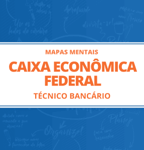 Mapas Mentais para o Cargo de Técnico Bancário na Caixa Econômica Federal (PDF)