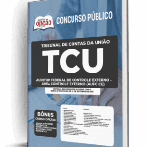 Apostila TCU: Auditor Federal de Controle Externo – Área Controle Externo (AUFC-CE)