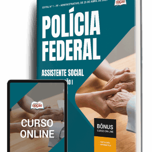 Apostila PF 2025: Assistente Social Classe A, Padrão I – Prepare-se com Eficiência!