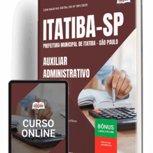Apostila para Auxiliar Administrativo – Prefeitura de Itatiba – SP 2025: Guia Completo