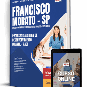 Apostila 2025: Professor Auxiliar de Desenvolvimento Infantil – PADI, Francisco Morato – SP