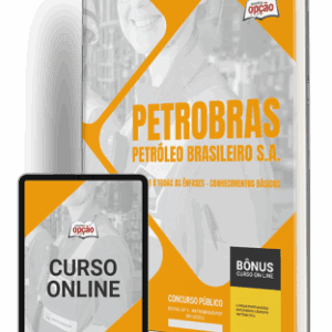 Apostila Petrobras: Conhecimentos Básicos Comuns a Todas as Ênfases Profissionais