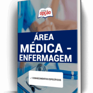 Apostila Essencial para Concursos: Enfermagem na Área Médica – Guia Completo