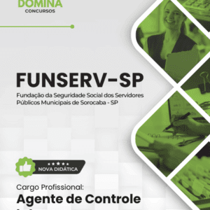 Apostila Completa para Agente de Controle Interno – FUNSERV Sorocaba SP 2026