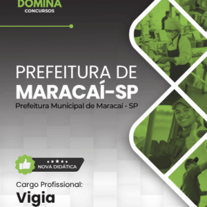 Apostila Vigia Maracaí SP 2026: Conteúdo Completo para Preparação de Concursos