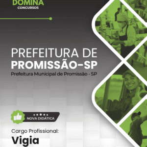 Apostila para Vigia – Concurso Promissão SP 2026: Conteúdo Completo e Atualizado Apostila para Vigia – Concurso Promissão SP 2026: Conteúdo Completo e Atualizado