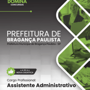 Apostila de Assistente Administrativo: Bragança Paulista – SP 2026