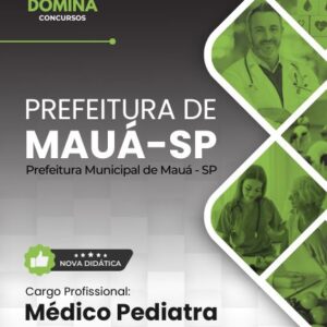 Apostila do Médico Pediatra da Prefeitura de Mauá – SP: 2026. Guia Completo.